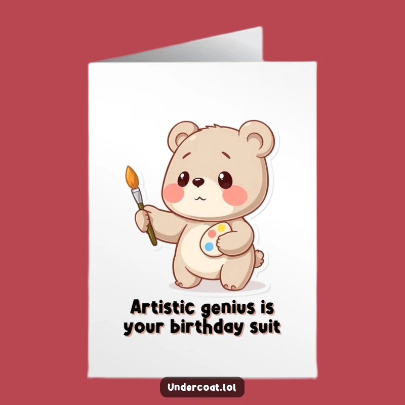 Free Printable Birthday Card: Funny Bear Artist Painting Your Day Happy!