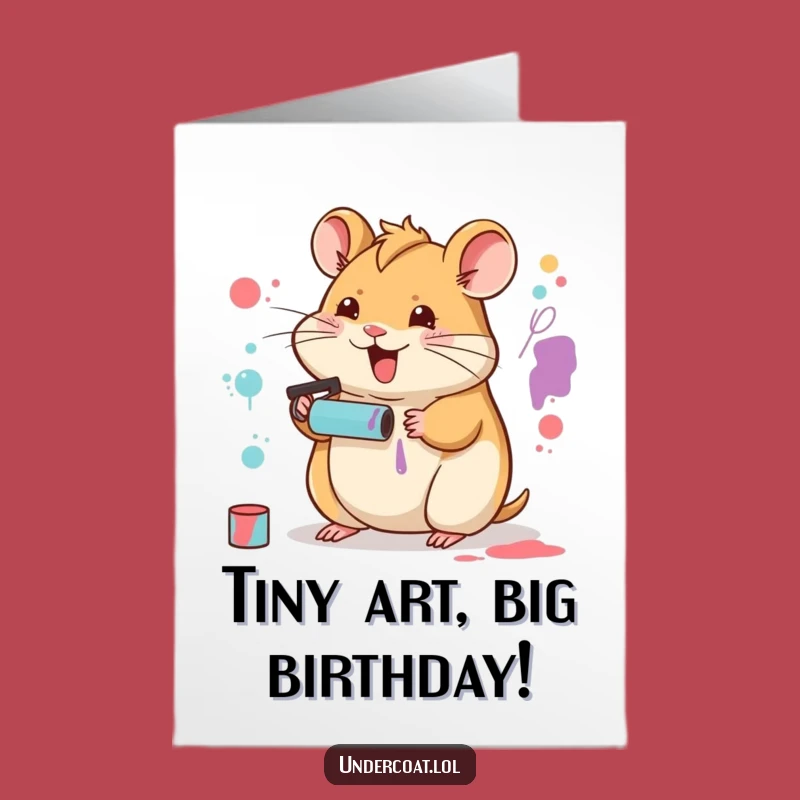Free Printable Hamster Artist Birthday Card: Funny Downloadable Gift for Tiny Triumphs