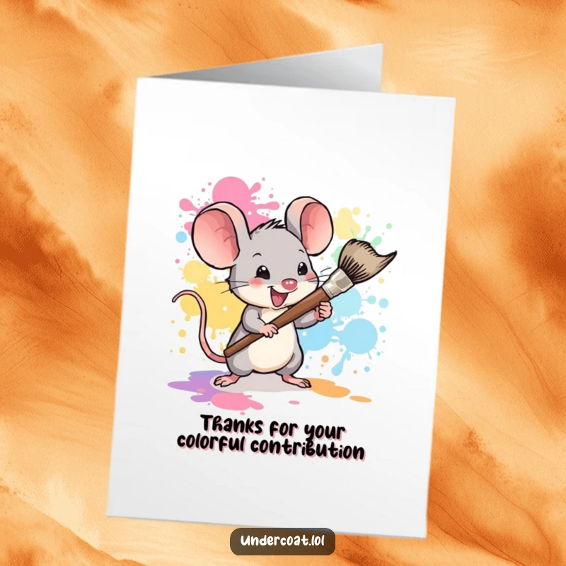 Funny Free Printable Thank You Card: Tiny mouse enthusiastically wields a large paintbrush, splattering color as a joyful thank you.